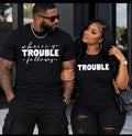 Trouble